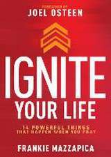 IGNITE YOUR LIFE