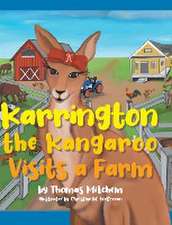 Karrington the kangaroo Visits a Farm