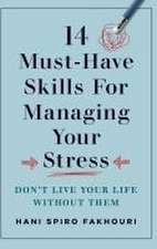 14 Must-Have Skills for Managing Your Stress