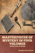 Masterpieces of Mystery in Four Volumes