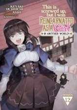 This Is Screwed Up, But I Was Reincarnated as a Girl in Another World! (Manga) Vol. 12