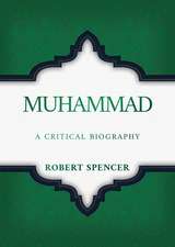 Muhammad: A Critical Biography