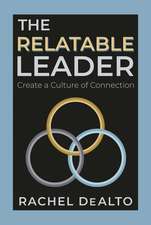 The Relatable Leader: Create a Culture of Connection