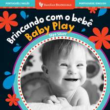 Silver, S: Baby Play (Bilingual Portuguese & English)