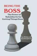 Being the Boss: The Power of Subsidiarity for Getting Things Done