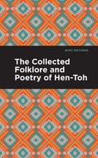 The Collected Folklore and Poetry of Hen-Toh