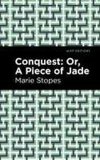 Stopes, M: Conquest