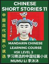 Chinese Short Stories (Part 11) - Mandarin Chinese Learning Course (HSK Level 3), Self-learn Chinese Language, Culture, Myths & Legends, Easy Lessons for Beginners, Simplified Characters, Words, Idioms, Essays, Vocabulary English, Pinyin