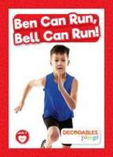 Ben Can Run, Bell Can Run!