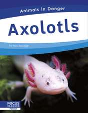 Axolotls