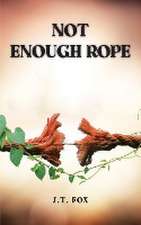 Fox, J: Not Enough Rope