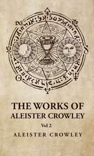 The Works of Aleister Crowley Vol 2