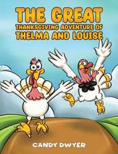 Great Thanksgiving Adventure of Thelma and Louise