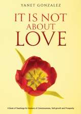 It Is Not About Love