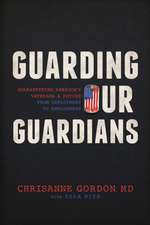 Guarding Our Guardians