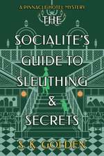 The Socialite's Guide to Sleuthing and Secrets