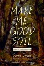 Make Me Good Soil