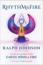 Rhythm & Fire: A Life in Harmony with Earth, Wind & Fire