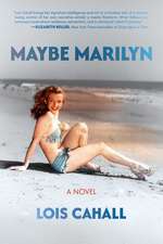 Maybe Marilyn: A Novel