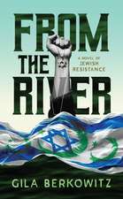 From the River: A Novel of Jewish Resistance