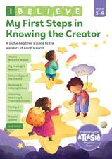 I Believe: My First Steps in Knowing the Creator