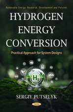 Hydrogen Energy Conversion: Practical Approach for System Designs