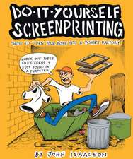 Do-It-Yourself Screenprinting