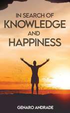 In Search of Knowledge and Happiness