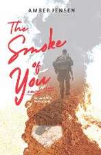 The Smoke of You