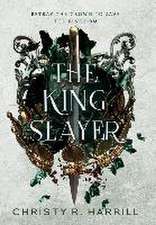 The King Slayer