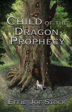 Child of the Dragon Prophecy