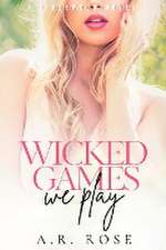 Wicked Games We Play