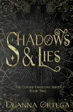 Ortega, D: SHADOWS & LIES