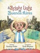 A Bright Light in Buenos Aires