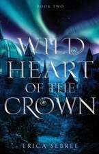 Wild Heart of the Crown