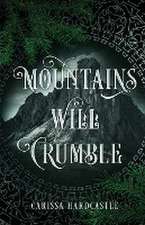 Mountains Will Crumble