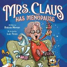 Mrs. Claus Has Menopause