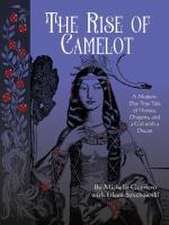 The Rise of Camelot: A Modern-Day True Tale of Horses, Dragons, and a Girl with a Dream