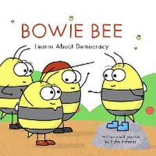 Bowie Bee Learns About Democracy