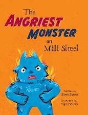 ANGRIEST MONSTER ON MILL STREE