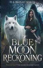 Blue Moon Reckoning
