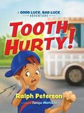 Tooth Hurty!