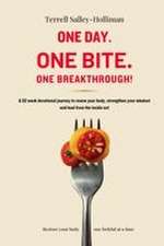 One Day. One Bite. One Breakthrough!