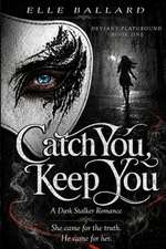 Catch You, Keep You