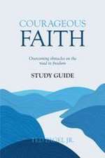 Courageous Faith Study Guide