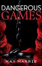 Dangerous Games