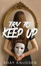 Try to Keep Up